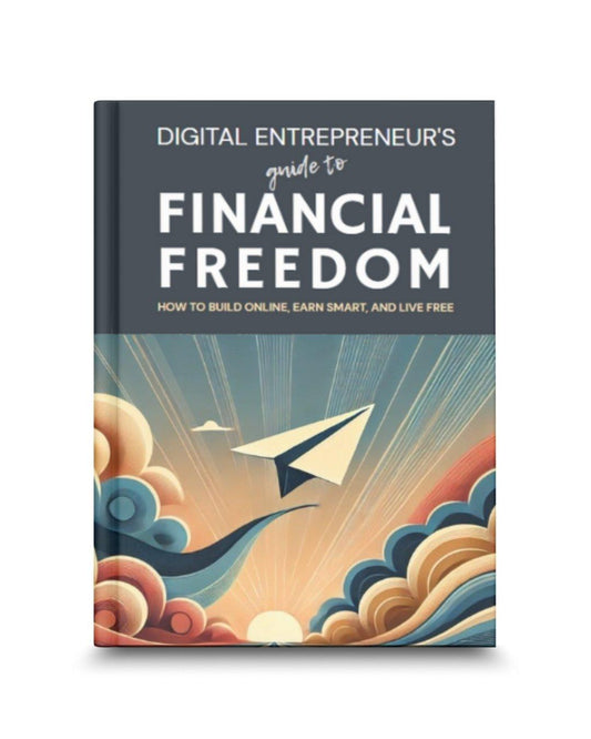 Digital Entrepreneur's Guide to Financial Freedom ebook